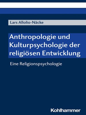 cover image of Anthropologie und Kulturpsychologie der religiösen Entwicklung